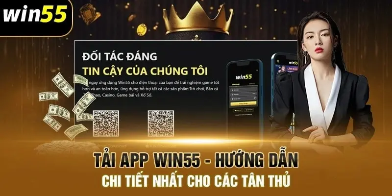 Cách tải app WIN55 và nhận thưởng 55k 99k